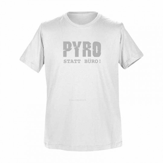 T-Shirt Weiß: Pyro statt Büro